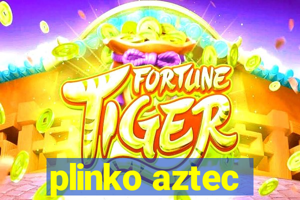 plinko aztec